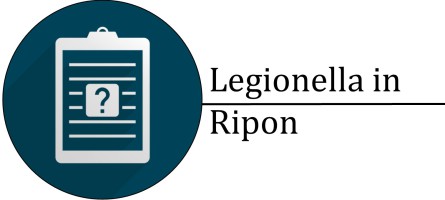 Legionella Services in Ripon